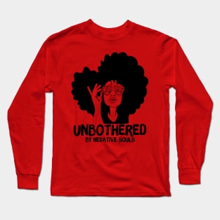 Unbothered By Negative Souls Long Sleeve T-Shirt